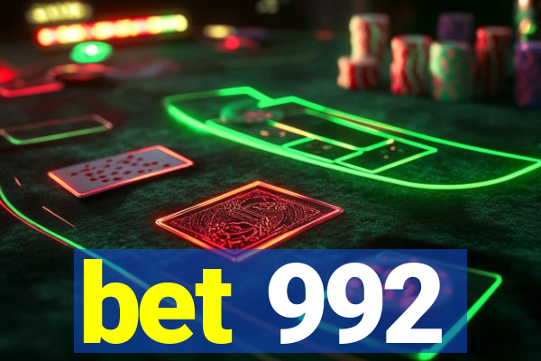 bet 992